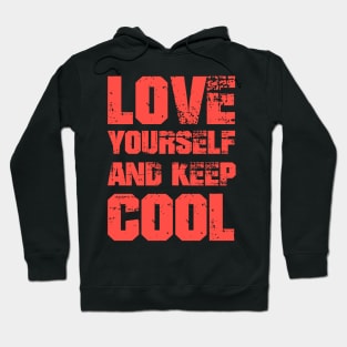 love yourself and keep cool - red Hoodie